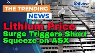 Lithium Price Surge Triggers Short Squeeze on ASX