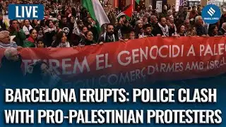 LIVE: Barcelona Erupts in Unrest During Pro-Palestinian Rally | Israel Hamas|
