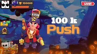 LIVE - BRAWL STARS - PUSH TO 100K!!🏆🏆🏆 (DAY- 6)