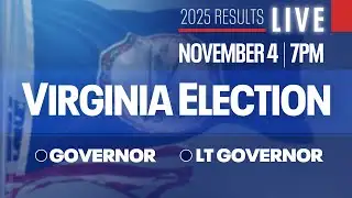 🔴 LIVE COVERAGE: Virginia 2025 Election Night