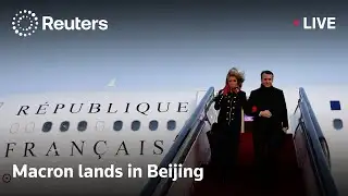 LIVE: French President Macron lands in Beijing