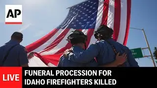 LIVE: Funeral procession for Idaho firefighters killed while responding to wildfire