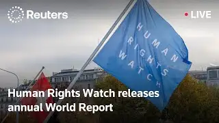 LIVE: Human Rights Watch releases its annual World Report