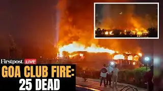 LIVE: Massive Fire at Goa Nightclub Kills 25, Probe Underway | N18G