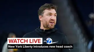 LIVE | New York Liberty introduces new head coach, Chris DeMarco