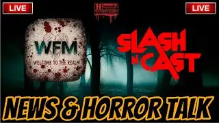 🔴LIVE! News & Horror Discussions With @SlashNCast!🔴