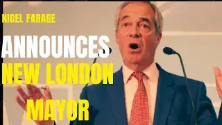 LIVE: Nigel Farage Unveils Reform UK’s London Mayor Candidate to Take On Sadiq Khan
