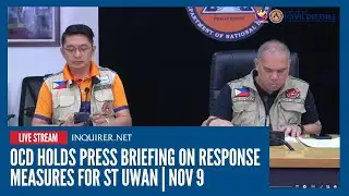 LIVE: OCD holds press briefing on response measures for Super Typhoon Uwan | Nov 9