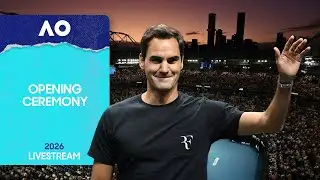 LIVE | Opening Ceremony | Feat. Roger Federer | Australian Open 2026