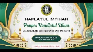 LIVE  PART 2  MALAM PUNCAK HAFLATUL IMTIHAN PP. RAUDLATUL ULUM JALIN