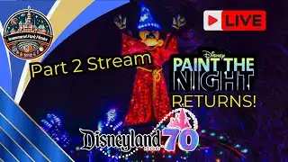 ​​🔴 LIVE: Part 2 Paint The Night Parade IS BACK!  Disneyland 2026 Live Stream