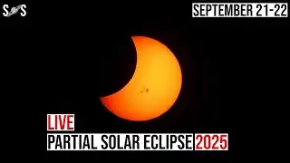 LIVE: Partial Solar Eclipse September 21-22, 2025