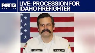 LIVE: Procession for fallen Idaho firefighter John Morrison Jr.