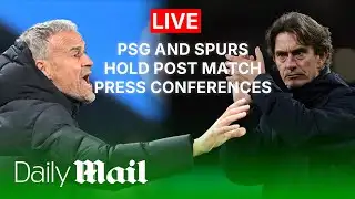 LIVE | PSG and Spurs hold post match press conferences