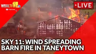 LIVE: SKY 11 is over a barn fire in Taneytown | wbaltv.com