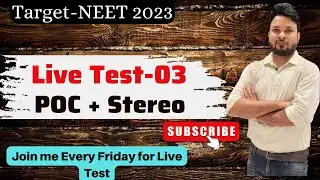 Live Test-03| Practical Organic Chemistry| Stereoisomerism|