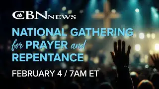 LIVE: The 2026 National Gathering for Prayer and Repentance