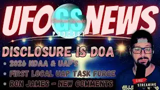 LIVE UFO NEWS — 2026 NDAA , Disclosure Problems & a State UAP Task Force