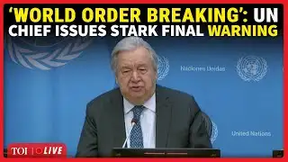 LIVE: UN Chief Warns World Order Is Breaking Down In Final New Year Address, Pushes Multilateralism