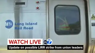 LIVE | Union gives update on possible Long Island Rail Road strike