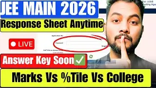 LIVE🔴Urgent Response Sheet OUT Anytime Soon|JEE Main 2026 Answer KEY|Marks Vs Percentile JEE Main
