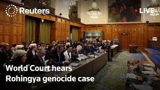 LIVE: World Court hears Myanmar Rohingya genocide case