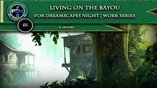 Living on the Bayou (8-hours)