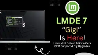 LMDE 7 “Gigi” Is Here! | Linux Mint Debian Edition