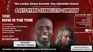LONDON GHANA SDA CHURCH 25/06/2025