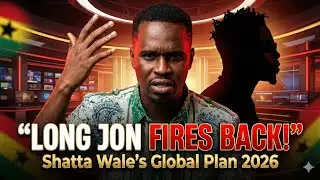 Long Jon Fires Critics Over Shatta Wale’s Global Approach in 2026 
