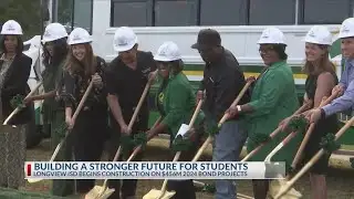 Longview ISD breaks ground on new high school facilities