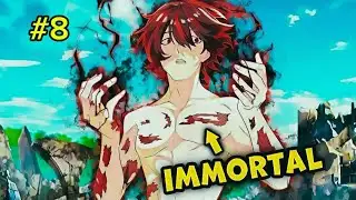 Loser Boy Accidentally Gains Deadly Powers & Becomes IMMORTAL 😱 | Ep-8 | Anime Explained