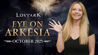 Lost Ark: Eye On Arkesia (October 2025)