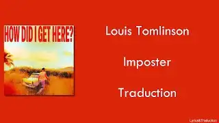 Louis Tomlinson - Imposter - Traduction