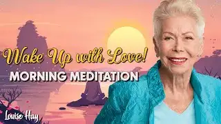 Louise Hay: Love-Yourself Meditation
