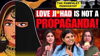 Love Ji*had is not a Propaganda | Bollywood | The Pamphlet