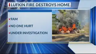 Lufkin fire destroys home, two vehicles