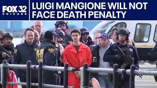 Luigi Mangione will not face death penalty