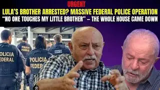 Lula’s Brother Arrested? Major FBI-Style Raid Shakes Up Union—Unbelievable Twist!
