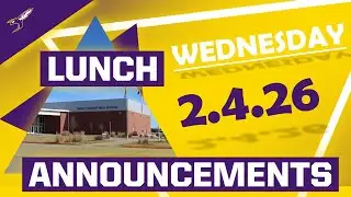 Lunchroom Announcements --- Wednesday, February 4, 2026