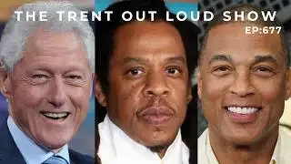 📲 (M) EP677 JAY-Z FALLOUT INTENSIFIES | BILL & HILLARY CLINTON AGREE TO TESTIFY | DON LEMON SPEAKS