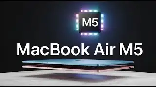 MacBook Air M5 Release Date & Price: EVERYTHING We Know!