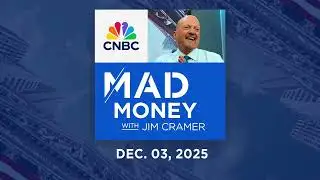 Mad Money 12/03/25 | Audio Only