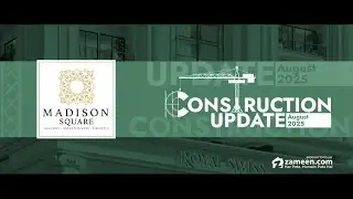 Madison Square – Construction Update August 2025