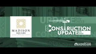 Madison Square – Construction Update July 2025