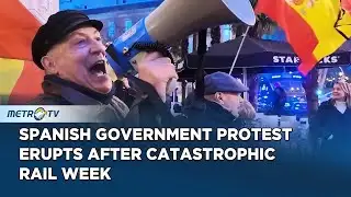 Madrid Protesters Demand Sanchez Resign After Rail Disasters
