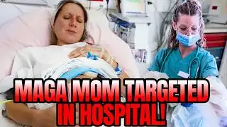 Maga Mom is Targeted in Hospital by Leftist Nurses!