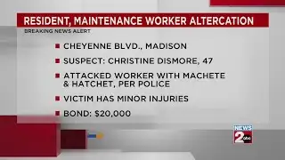 Maintenance worker injured after altercation with resident
