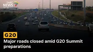 Major roads closed amid G20 Summit preparations