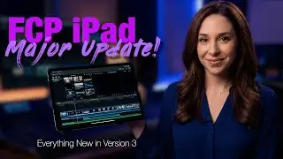 Major Updates to FCP for iPad! | What